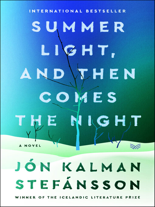 Upplýsingar um Summer Light, and Then Comes the Night eftir Jón Kalman Stefánsson - Til útláns